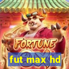 fut max hd